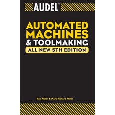 Audel Automated Machines and Toolmaking Paperback, T. Audel