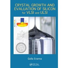 Crystal Growth and Evaluation of Silicon for VLSI and ULSI Paperback, CRC Press