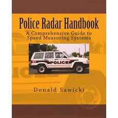 Police Radar Handbook: A Comprehensive Guide to Speed Measuring Systems Paperback, Createspace