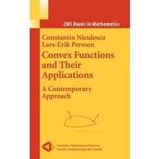 Convex Functions and Their Applications: A Contemporary Approach Hardcover, Springer