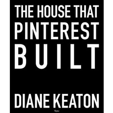 The House That Pinterest Built, Rizzoli International Publications