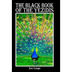 The Black Book of the Yezidis Paperback, Createspace Independent Publishing Platform