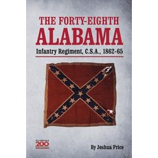 The Forty-Eighth Alabama Infantry Regiment C.S.A. 1862-65 Paperback, Fifth Estate