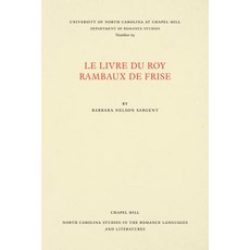 Le Livre Du Roy Rambaux de Frise Paperback, University of North Carolina at Chapel Hill D