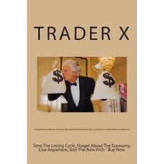 Trading the Forex Market: Shocking Little Secrets and Weird Dirty Tricks to Cracking the Code to Milli..., Createspace