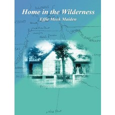 Home in the Wilderness Paperback, Anne Meek