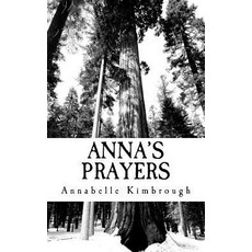 Anna's Prayers: A Young Adult Paperback, Createspace Independent Publishing Platform