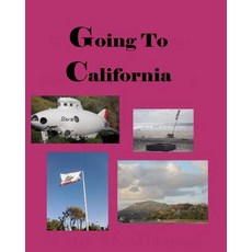 Going to California Paperback, Createspace Independent Publishing Platform