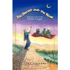 The Sword and the Rose Paperback, Xlibris Corporation