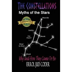 The Constellations: Myths of the Stars Paperback, Createspace Independent Publishing Platform