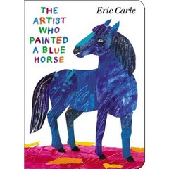 The Artist Who Painted a Blue Horse Board Books, Philomel Books