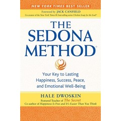 (영문도서) The Sedona Method: Your Key to Lasting Happiness Success Peace and Emotional Well-Being Paperback, Sedona Training Associates, English, 9780983413424