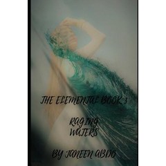 (영문도서) Raging Waters: The Elemental Book 3 Paperback, Independently Published, English, 9781980412922