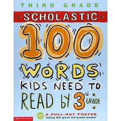 100 Words Kids Need to Read by 3rd Grade, Scholastic