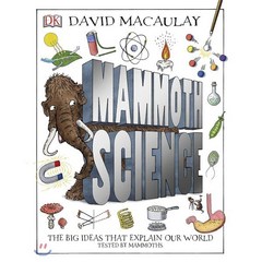 Mammoth Science : 매머드 사이언스 : The Big Ideas That Explain Our World, DK, 9780241381045, DK/ David Macaulay (ILT)