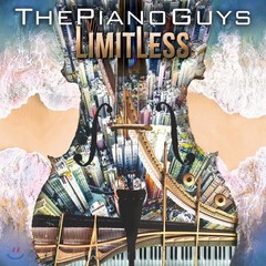 [CD] The Piano Guys 피아노 가이즈 - Limitless