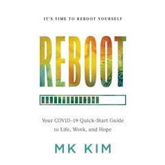 Reboot (김미경 리부트 1주년 기념 영문판 출간):Your COVID-19 Quick-Start Guide to Life Work an..., Lioncrest Publishing, English, 9781544521367