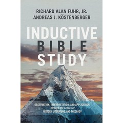 Inductive Bible Study: Observation Interpretation and Application through the Lenses of History L