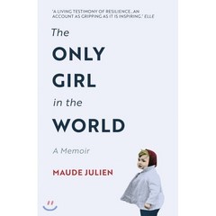 The Only Girl in the World : A Memoir, Oneworld Publications, 9781786074812, Maude Julien,Adriana Hunter