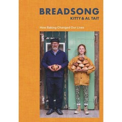 Breadsong 오렌지 베이커리:How Baking Changed Our Lives, Bloomsbury Publishing PLC