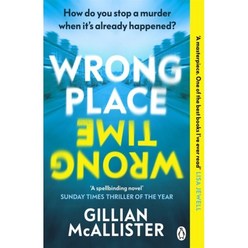 Wrong Place Wrong Time : Can you stop a murder after it's already happened? THE SUNDAY ..., Penguin Books