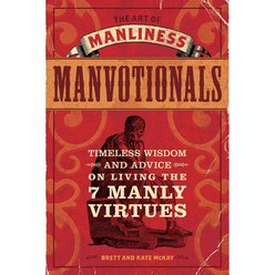 Manvotionals: Timeless Wisdom and Advice on Living the 7 Manly Virtues, How Design Books