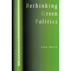 Rethinking Green Politics: Nature Virtue and Progress Paperback, Sage Publications Ltd