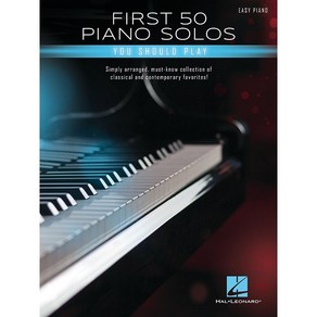 First 50 Piano Solos You Should Play 50개의 쉬운 피아노 솔로 악보 할 레오나드 Hal Leonard