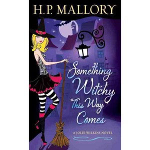 Something Witchy This Way Comes: A Jolie Wilkins Novel, Bantam Books