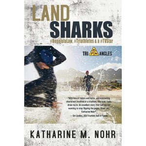 Land Sharks: #Honolululaw #Triathletes & a #Tvstar Paperback