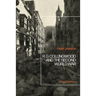 (外文書) R.G Collingwood and the Second World War: Facing Barbarism Paperback, Bloomsbury Academic, English