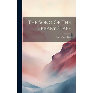 (外文書) The Song Of The Library Staff Hardcover, Legare Street Press, English