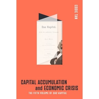 (外文書) Capital Accumulation and Economic Crisis: The Fifth Volume of Das Kapital Paperback, Independently Published, English