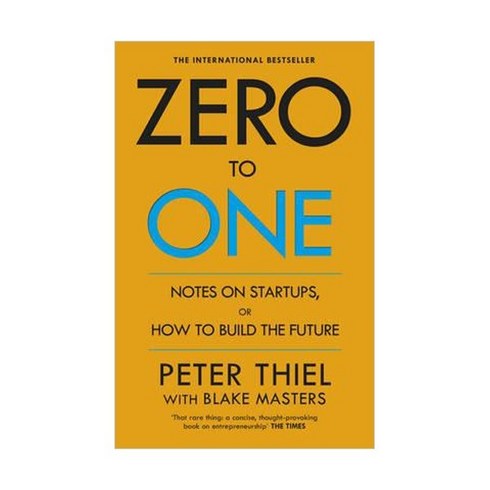 zerotoone - Zero to One:Notes on Start Ups or How to Build the Future, Random House