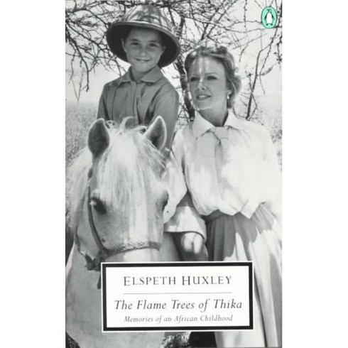 The Flame Trees of Thika: Memories of an African Childhood, Penguin Classics