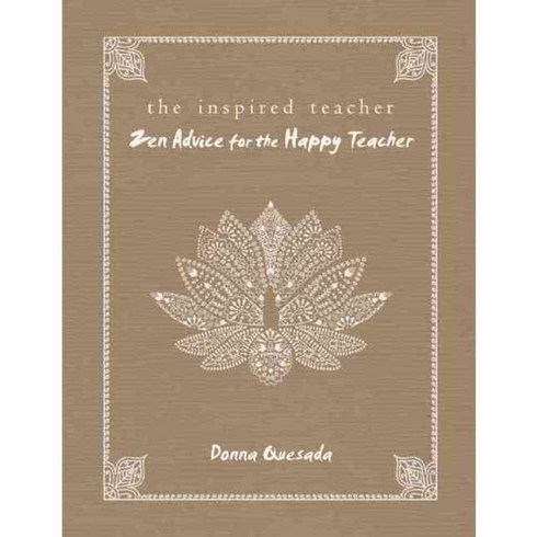 The Inspired Teacher: Zen Advice for the Happy Teacher, Skyhorse Pub Co Inc