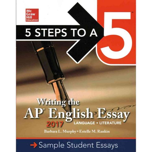 McGraw-Hill 5 Steps to A 5 Writing the Ap English Essay 2017: Language Literature