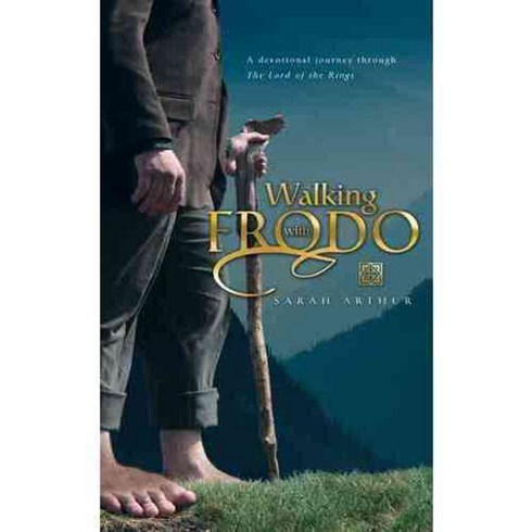 Walking With Frodo: A Devotional Journey Through the Lord of the Rings, Tyndale House Pub