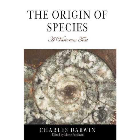 The Origin of Species: A Variorum Text, Univ of Pennsylvania Pr