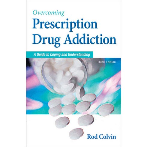 Overcoming Prescription Drug Addiction: A Guide to Coping and Understanding, Addicus Books