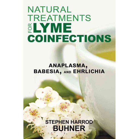 Natural Treatments for Lyme Coinfections: Anaplasma Babesia and Ehrlichia, Healing Arts Pr