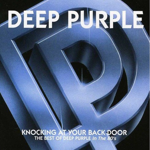 DEEP PURPLE - KNOCKING AT YOUR BACK DOOR : THE BEST OF DEEP PURPLE IN 80S EU수입반, 1CD