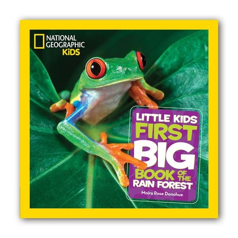 내셔널지오그래픽리틀키즈 - Little Kids First Big Book of the Rain Forest:, National Geographic Society