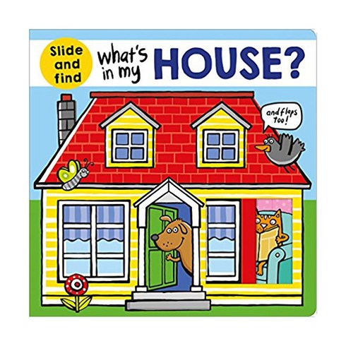 priddybooks - What's in My House? : A slide and find book, Priddy Books