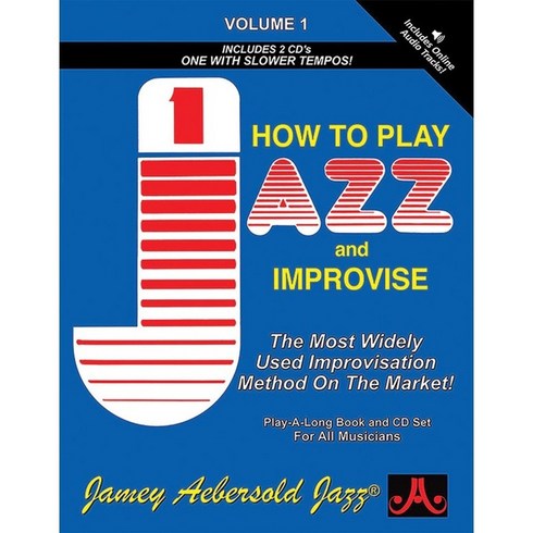 jazzitup - How to Play Jazz and Improvise | 하우 투 플레이 재즈 앤 임프로바이즈 | Jamey Aebersold Jazz 제이미 애버솔드 재즈