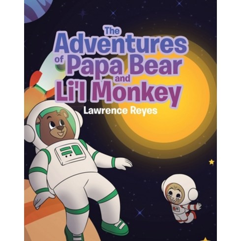 파파어드벤처 - The Adventures of Papa Bear and Li'l Monkey Paperback, Page Publishing, Inc