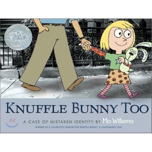 Knuffle Bunny Too : A Case of Mistaken Identity (2008 Caldecott Medal Honor), Hyperion