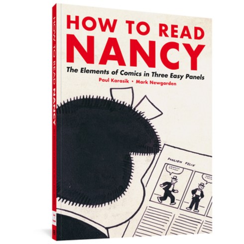 How to Read Nancy: The Elements of Comics in Three Easy Panels, Fantagraphics Books