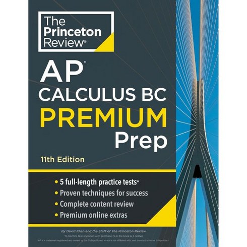 Princeton Review AP Calculus BC Premium Prep 11th Edition 5 Practice Tests + Complete Content Strate