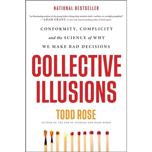 Collective Illusions:Conformity Complicity and the Science of Why We Make Bad Decisions, Hachette Go, Collective Illusions, Rose, Todd(저),Hachette Go..